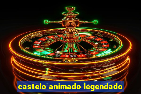 castelo animado legendado